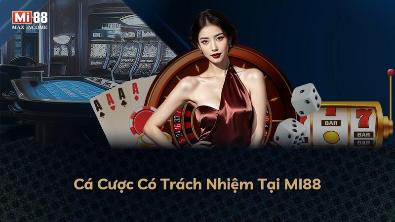 Cá Cược Có Trách Nhiệm Tại MI88