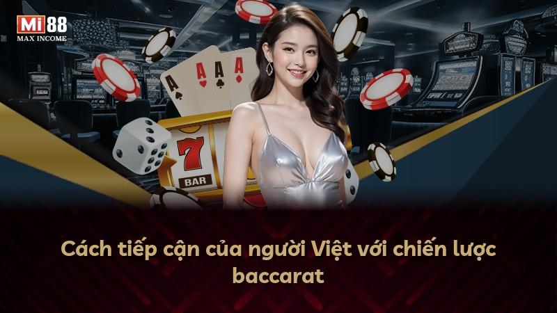 Cách tiếp cận của người Việt với chiến lược baccarat