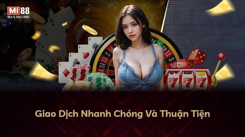 Giao Dịch Nhanh Chóng Và Thuận Tiện