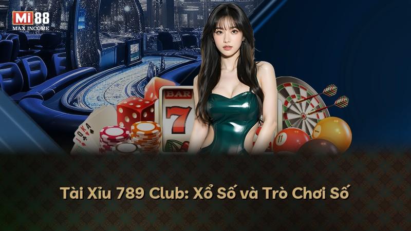 Tài Xỉu 789 Club: Xổ Số và Trò Chơi Số