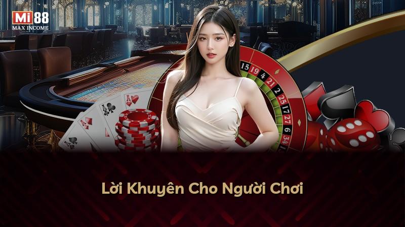 Lời Khuyên Cho Người Chơi